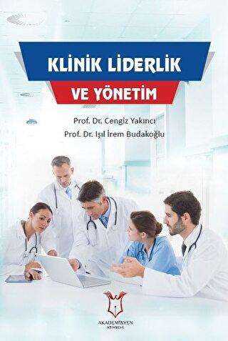Klinik Liderlik ve Yönetim - Akademisyen Kitabevi