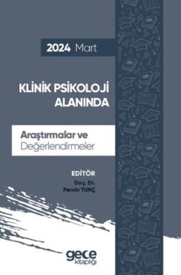 Klinik Psikoloji Alanında Araştırmalar ve Değerlendirmeler - Mart 2024 - 1