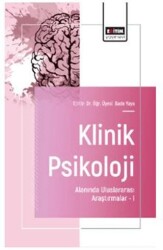 Klinik Psikoloji Alanında Uluslararası Araştırmalar - I - Eğitim Yayınevi - Bilimsel Eserler