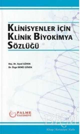 Klinisyenler İçin Klinik Biyokimya Sözlüğü - Palme Yayıncılık