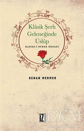 Klasik Şerh Geleneğinde Üslup - İz Yayıncılık