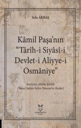 Kâmil Paşa’nın Tarih-i Siyasi-i Devlet-i Aliyye-i Osmaniye - Akademisyen Kitabevi
