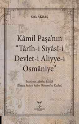 Kâmil Paşa’nın Tarih-i Siyasi-i Devlet-i Aliyye-i Osmaniye - 1