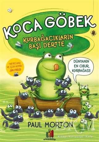 Koca Göbek - Kurbağacıkların Başı Dertte - Orman Kitap