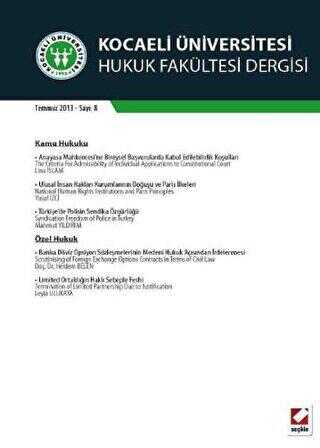 Kocaeli Üniversitesi Hukuk Fakültesi Dergisi Sayı: 8 Temmuz 2013