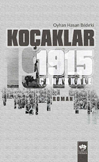 Koçaklar - 1915 Çanakkale - Ötüken Neşriyat