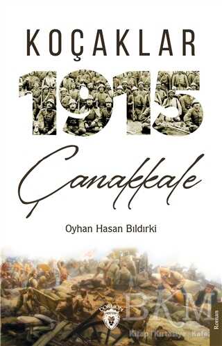 Koçaklar 1915 Çanakkale - Dorlion Yayınları