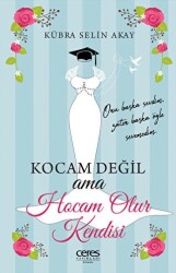 Kocam Değil Ama Hocam Olur Kendisi - Ceres Yayınları