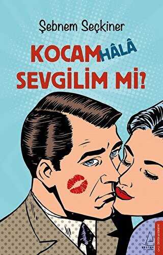 KOCAM HALA SEVGİLİM Mİ? - Destek Yayınları