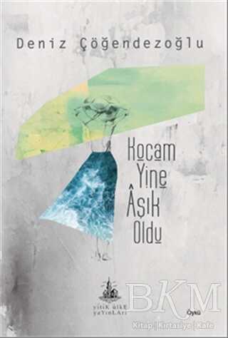 Kocam Yine Aşık Oldu - Yitik Ülke Yayınları