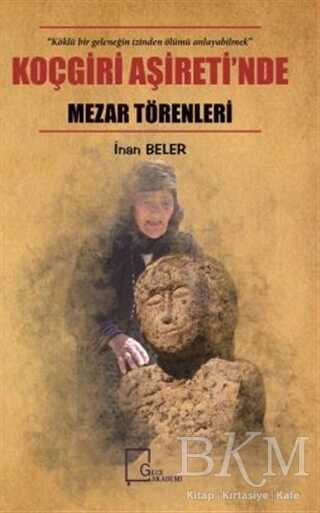 Koçgiri Aşireti’nde Mezar Törenleri - Gece Akademi