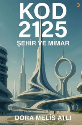Kod 2125: Şehir ve Mimar - 1