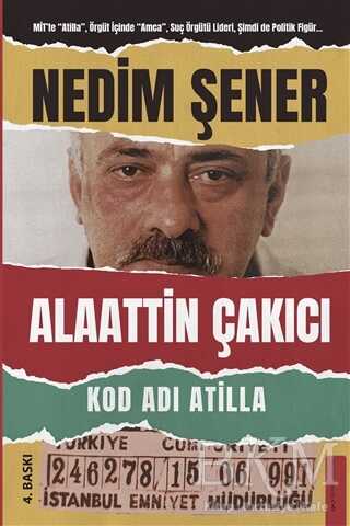 Kod Adı Atilla - Alaattin Çakıcı - Destek Yayınları