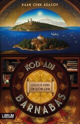 Kod Adı Barnabas - Gerçekler Daima Gün Işığına Çıkar - Librum Kitap