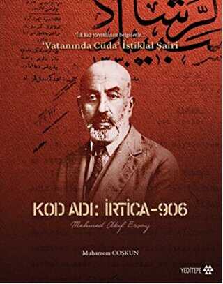 Kod Adı : İrtica-906 Mehmed Akif Ersoy - Yeditepe Yayınevi