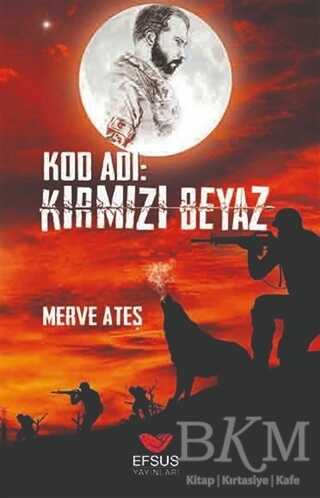 Kod Adı: Kırmızı Beyaz - Efsus Yayınları