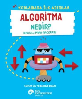 Kodlamada İlk Adımlar Algoritma Nedir? Havuzlu Park Macerası! - 1