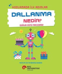 Kodlamada İlk Adımlar Dallanma Nedir? Doğum Günü Macerası! - Koç Üniversitesi Yayınları