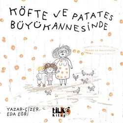 Köfte ve Patates Büyükannesinde - Tilki Kitap