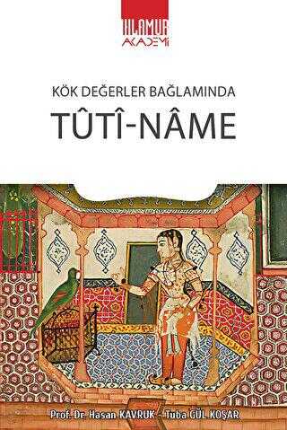 Kök Değerler Bağlamında Tuti-Name