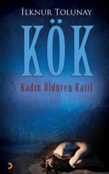 Kök-	 Kadın Öldüren Katil - Cinius Yayınları