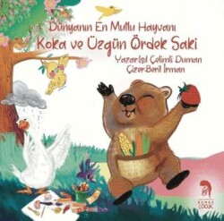 Koka ve Üzgün Ördek Saki - Dünyanın En Mutlu Hayvanı - Romos Yayınları