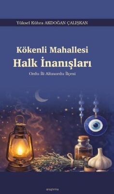 Kökenli Mahallesi Halk İnanışları - 1