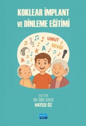Koklear İmplant ve Dinleme Eğitimi - Nobel Akademik Yayıncılık