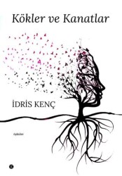 Kökler ve Kanatlar - Kafe Kültür Yayıncılık