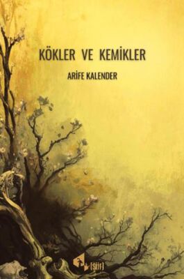 Kökler ve Kemikler - 1