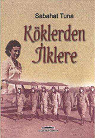 Köklerden İlklere - Kastaş Yayınları