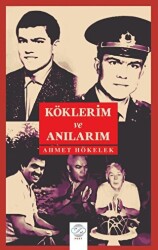Köklerim Ve Anılarım - Post Yayınevi