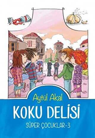 Koku Delisi Süper Çocuklar-3 - Tudem Yayınları
