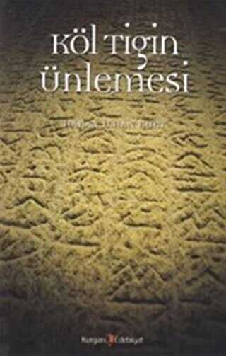 Köl Tigin Ünlemesi - Kurgan Edebiyat