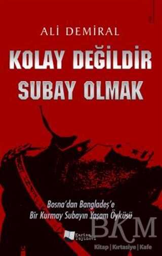 Kolay Değildir Subay Olmak - Karina Yayınevi
