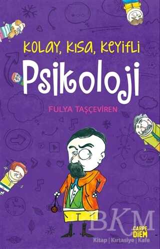 Kolay Kısa Keyifli Psikoloji - Carpe Diem Kitapları