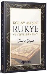 Kolay Meşru Rukye ve Vesvesenin İlacı - İtisam Yayınları