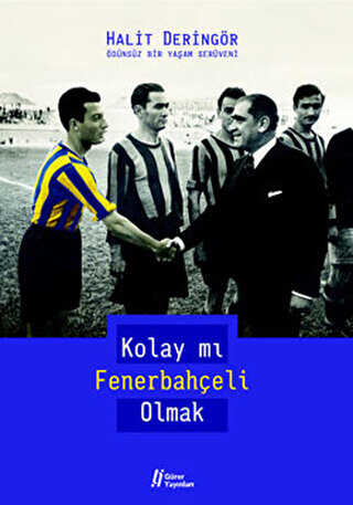 Kolay mı Fenerbahçeli Olmak - Gürer Yayınları