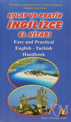 Kolay ve Pratik İngilizce El Kitabı - Easy and Practical English - Turkish Handbook kapağı