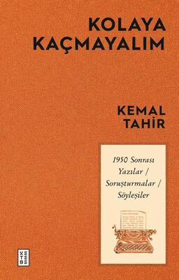 Kolaya Kaçmayalım - 1950 Sonrası Yazılar-Soruşturmalar-Söyleşiler