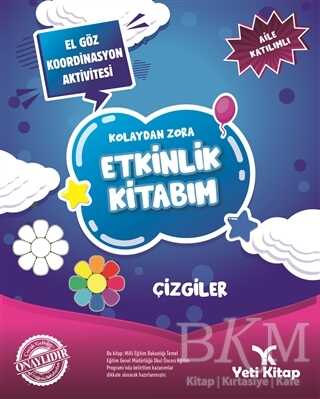 Kolaydan Zora Etkinlik Kitabım - Çizgiler - Yeti Kitap