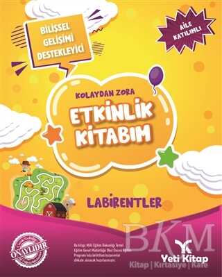 Kolaydan Zora Etkinlik Kitabım - Labirentler - Yeti Kitap