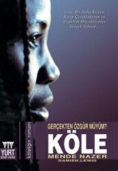 Köle Gerçekten Özgür Müyüm? - Yurt Kitap Yayın