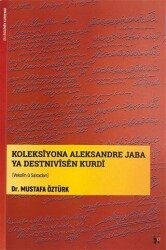 Koleksiyona Aleksandre Jaba Ya Destnivisen Kurdi - Lis Basın Yayın