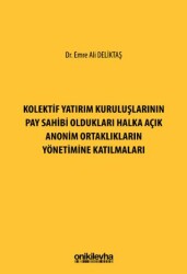 Kolektif Yatırım Kuruluşlarının Pay Sahibi Oldukları Halka Açık Anonim Ortaklıkların Yönetimine Katı - On İki Levha Yayınları