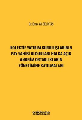 Kolektif Yatırım Kuruluşlarının Pay Sahibi Oldukları Halka Açık Anonim Ortaklıkların Yönetimine Katı - 1