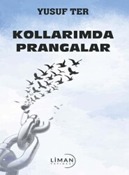 Kollarımda Prangalar - Liman Yayınevi