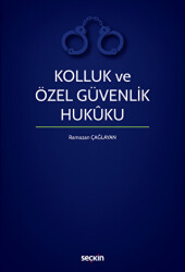 Kolluk ve Özel Güvenlik Hukuku - Seçkin Yayıncılık
