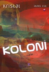 Kristal 2. Cilt - Koloni - Kafe Kültür Yayıncılık
