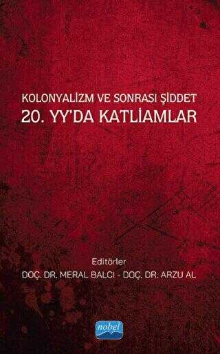 Kolonyalizm ve Sonrası Şiddet 20. Yy’da Katliamlar